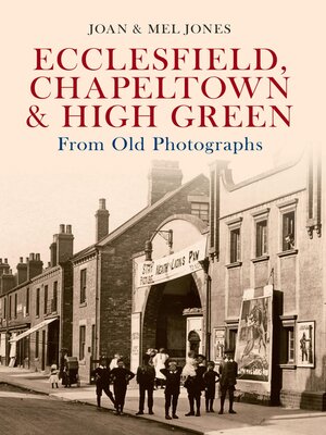 cover image of Ecclesfield, Chapeltown & High Green from Old Photographs